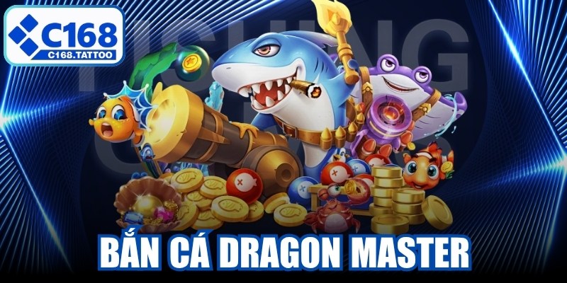 Bắn Cá Dragon Master