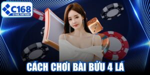 Cách Chơi Bài Bửu 4 Lá