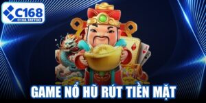 Game Nổ Hũ Rút Tiền Mặt